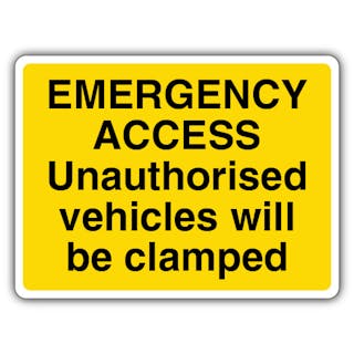 Emergency Access Unauthorised Vehicles Will Be Clamped - Yellow