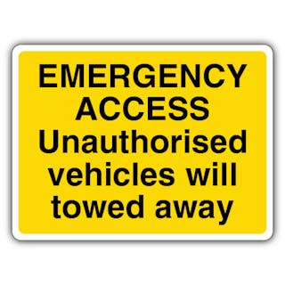 Emergency Access Unauthorised Vehicles Will Towed Away - Yellow