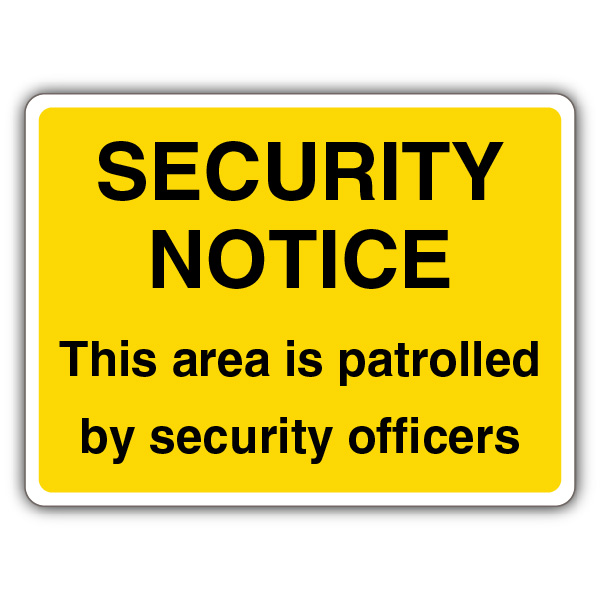 Security Notice This Area Is Patrolled By Security Officers - Landscape ...