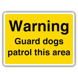 Warning Guard Dogs Patrol This Area - Yellow Landscape