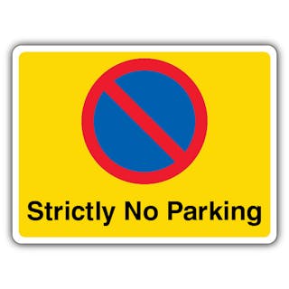 Strictly No Parking - No Waiting