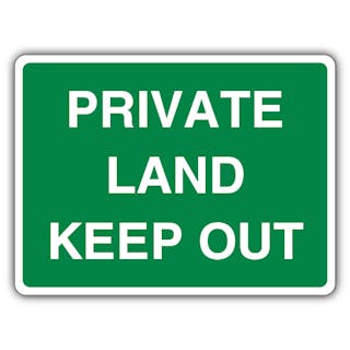 Private Land Keep Out - Green Landscape
