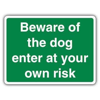 Beware Of The Dog Enter At Your Own Risk - Green Landscape