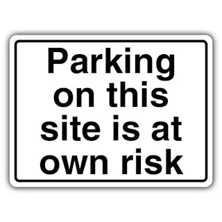 Parking On This Site Is At Own Risk - Landscape