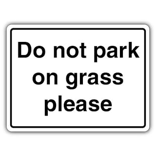 Do Not Park On Grass Please