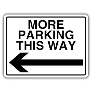 More Parking This Way - Arrow Left