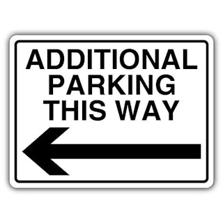 Additional Parking This Way - Arrow Left
