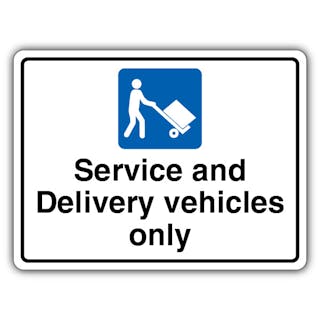 Service And Delivery Vehicles Only - Landscape