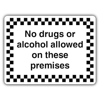 No Drugs Or Alcohol Allowed On These Premises 