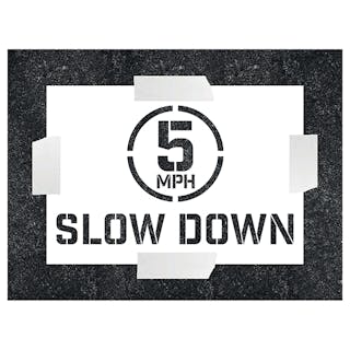 5MPH Slow Down - Stencil