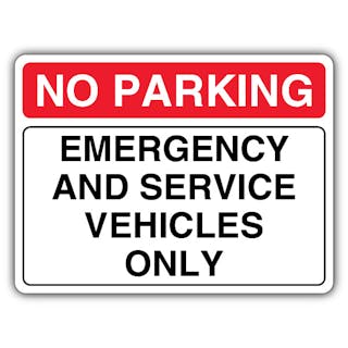 No Parking Emergency And Service Vehicles Only