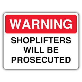 Warning Shoplifters Will Be Prosecuted - Landscape