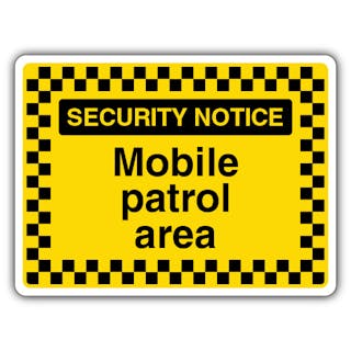 Security Notice Mobile Patrol Area
