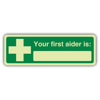 Photoluminescent Your First Aider Is: