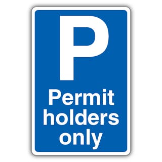 Permit Holders Only - Mandatory Blue Parking - Blue
