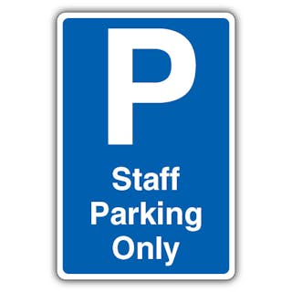 Staff Parking Only - Blue