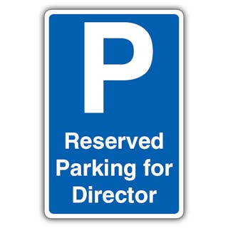 Reserved Parking For Director - Blue