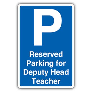Reserved Parking For Deputy Head Teacher - Blue