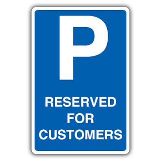 Reserved Parking For Customers - Blue