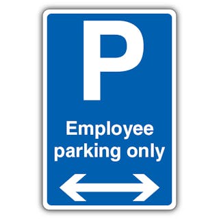 Employee Parking Only - Arrow Left/Right