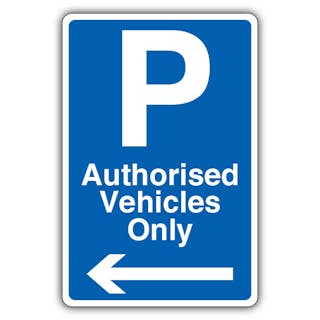 Authorised Vehicles Only - Arrow Left