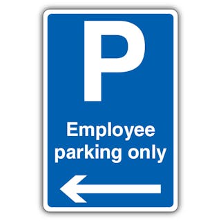 Employee Parking Only - Arrow Left