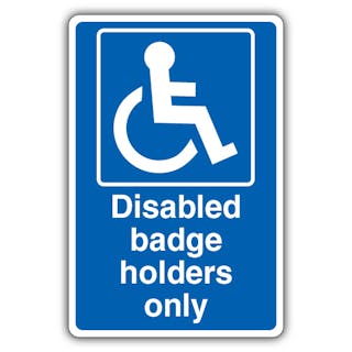 Disabled Badge Holders Only - Blue