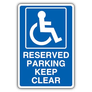 Reserved Parking Keep Clear - Blue