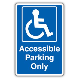 Accessible Parking Only - Blue