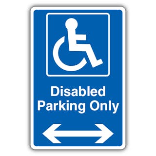 Disabled Parking Only - Arrow Left/Right