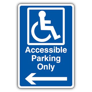 Accessible Parking Only - Arrow Left