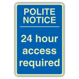 GloReflect Polite Notice 24 Hour Access Required - Blue