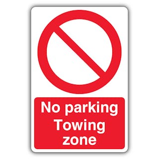 No Parking Towing Zone - Prohibitory Circle