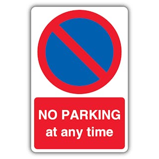 No Parking At Any Time - No Waiting