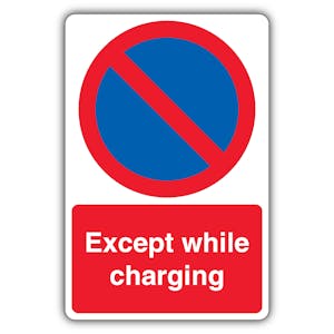 Except While Charging - No Waiting