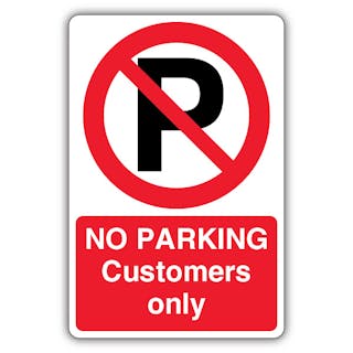 No Parking Customers Only - Prohibition Symbol With ‘P’