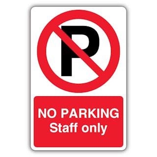 No Parking Staff Only - Prohibition Symbol With ‘P’