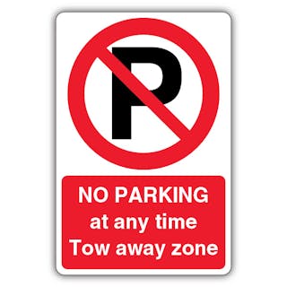 No Parking At Any Time Tow Away Zone - Prohibition 'P'