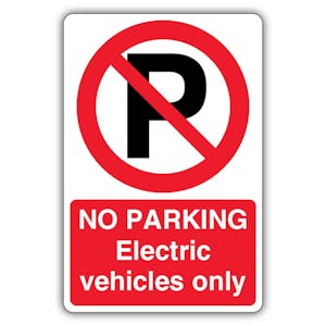 No Parking Electric Vehicles Only - Prohibition Symbol With ‘P’