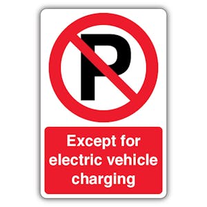 Except Electric Vehicle Charging - Prohibition 'P'