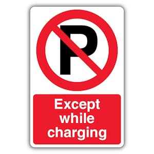 Except While Charging - Prohibition Symbol With ‘P’