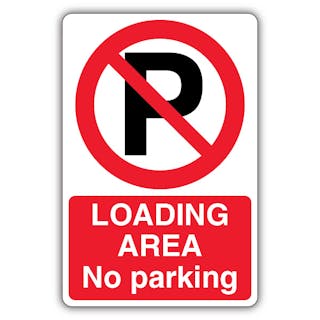 Loading Area No Parking - Prohibition Symbol With ‘P’