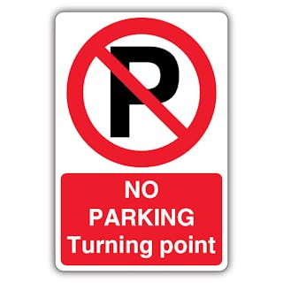 No Parking Turning Point - Prohibition Symbol With ‘P’