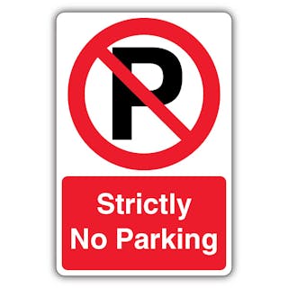 Strictly No Parking - Prohibition Symbol With ‘P’