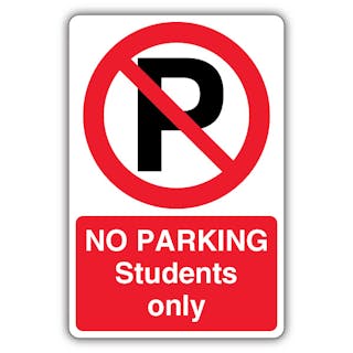 No Parking Students Only - Prohibition Symbol With ‘P’