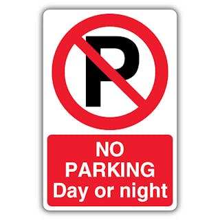 No Parking Day Or Night - Prohibition Symbol With ‘P’