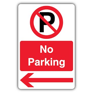 No Parking - Prohibition Symbol With ‘P’ - Red Arrow Left