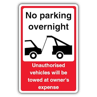 No Parking Overnight Unauthorised Vehicles Will Be Towed