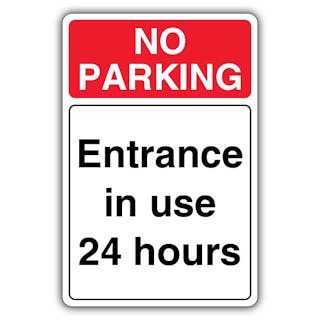 No Parking Entrance In Use 24 Hours