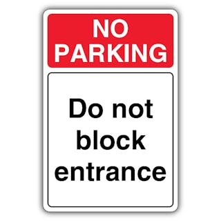 No Parking Do Not Block Entrance